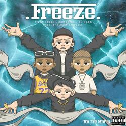 Freeze (feat. Tylor $tash, Criterius & 3lb4by)