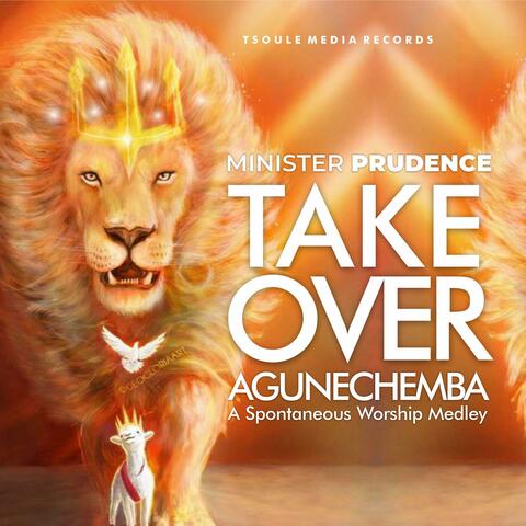 Takeover Agunechemba Spontaneous Worship