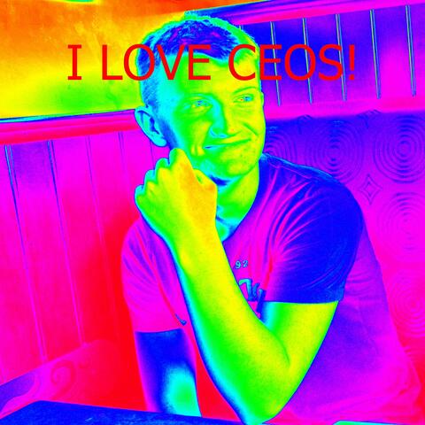 I love CEOs!
