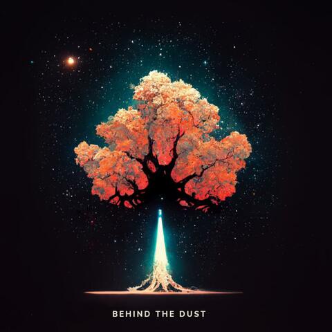Behind The Dust