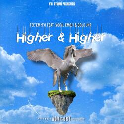 Higher & Higher (feat. Vocal Emoji & Gold Jnr)