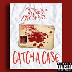 Catch A Case