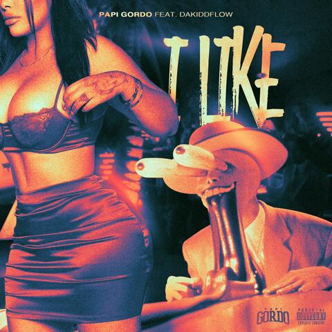 I Like (feat. Dakiddflow)