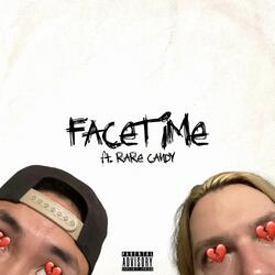Facetime (feat. Rare Candy)
