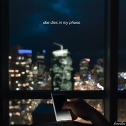 she dies in my phone
