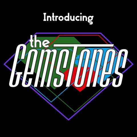 Introducing The GemsTones