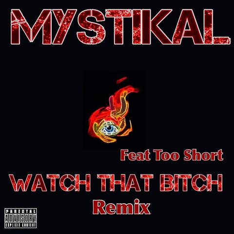 Watch That Bitch (feat. Too Short)