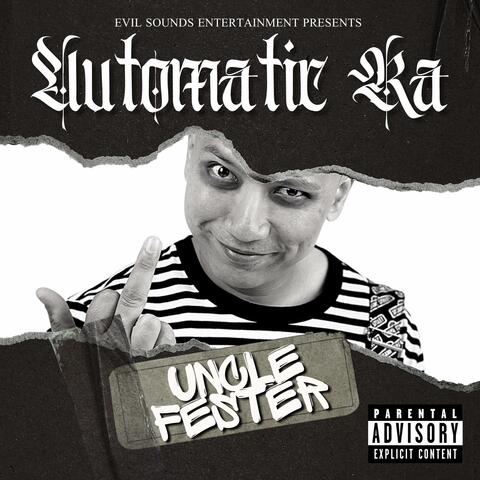 Uncle Fester (feat. Automatic Ra)