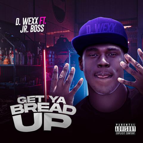 Get ya bread up (feat. JR BOSS)