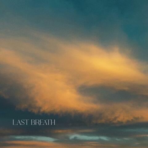 last breath