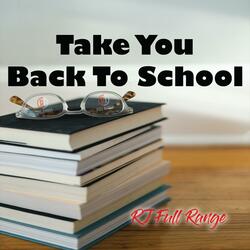 Take You Back To School