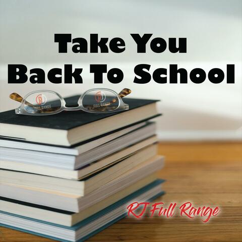 Take You Back To School