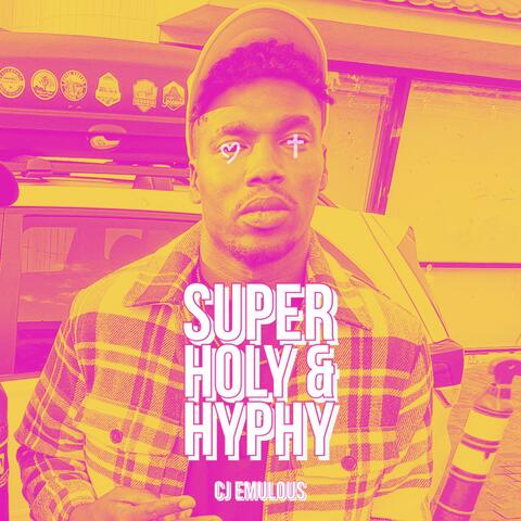 Super Holy & Hyphy