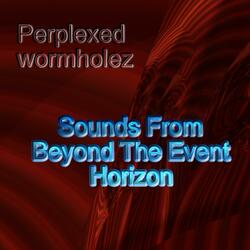 Sounds From Beyond The Event Horizon