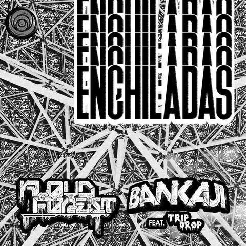 Enchiladas (feat. KLOUD FOREST & TRIP DROP)