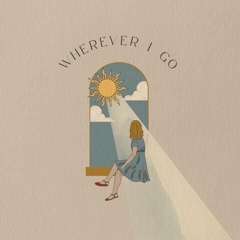 Wherever I Go (Reimagined)