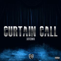 Curtain Call (feat. AJ DOLLA$)