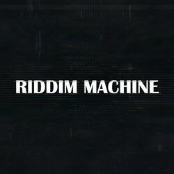 RIDDIM MACHINE