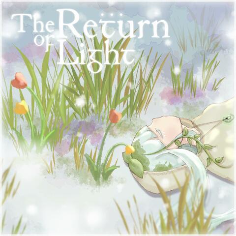 The Return of Light