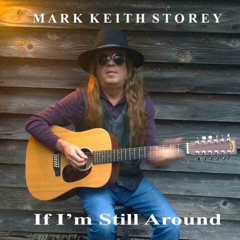 IF I'M STILL AROUND