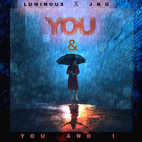 You & I (feat. Luminous )