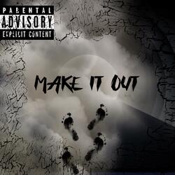 Make it out