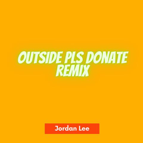 Outside Pls Donate