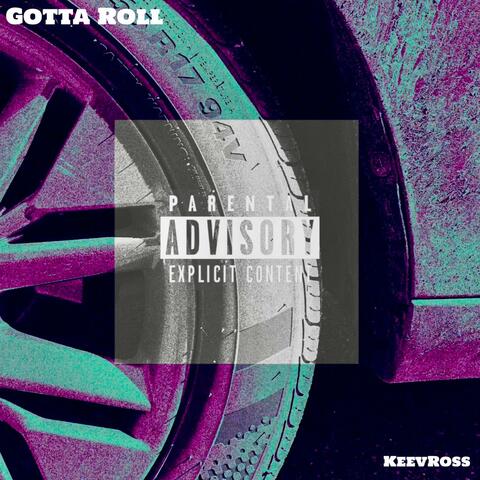 Gotta Roll