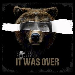 It Was Over