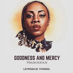 Goodness and Mercy