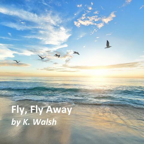 Fly, Fly Away