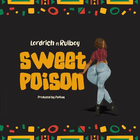 Sweet Poison (feat. Rulboy)