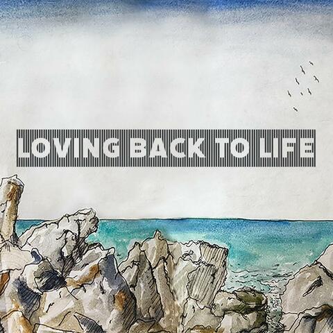 Loving Back to Life