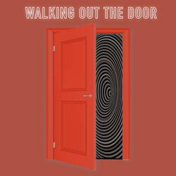 Walking Out The Door