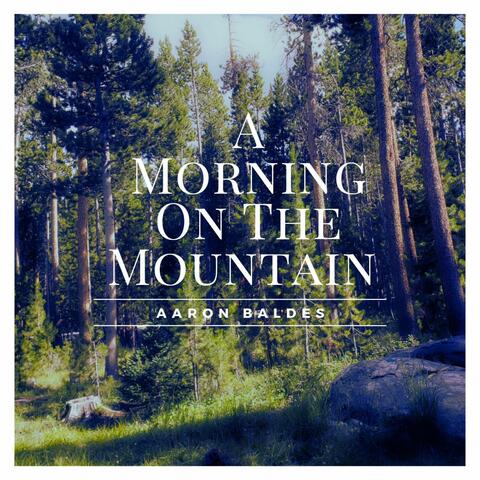 A Morning On The Mountain