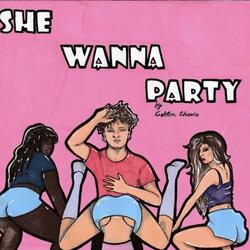 She Wanna Party