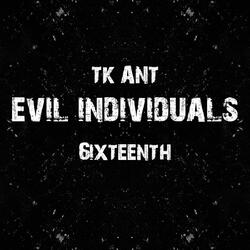 Evil Individuals (feat. 6ixteenth)