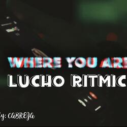 Where you are (Donde es que tu estas?)