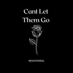 cant let them go