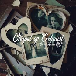 Chapel of Exhaust