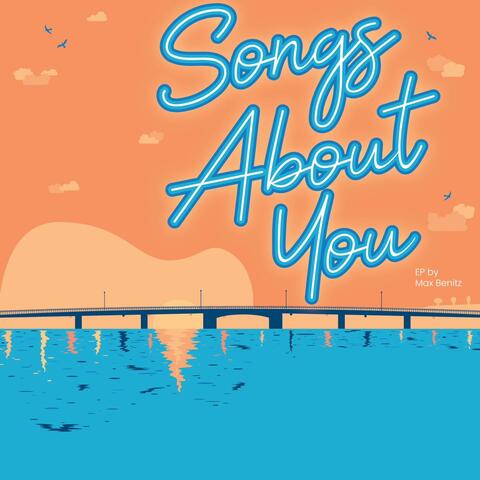 Songs About You