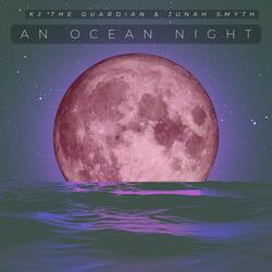An Ocean Night (feat. Junah Smyth)