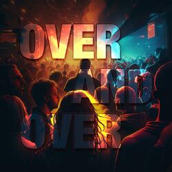 Over And Over (feat. Noxxx)