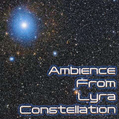 Ambience From Lyra Constellation