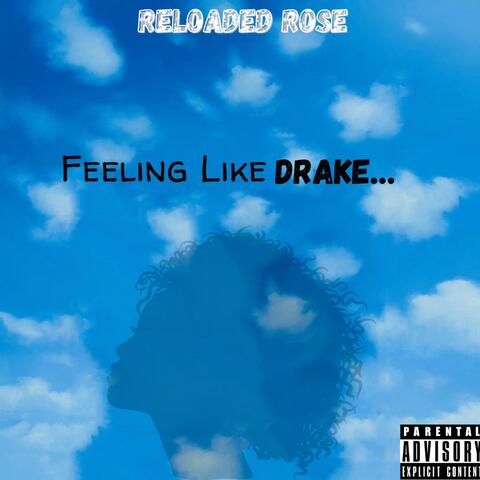 Feeling Like Drake