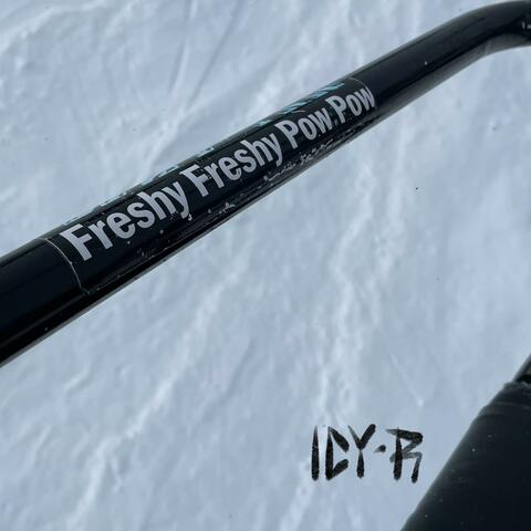 Freshy Freshy Pow Pow