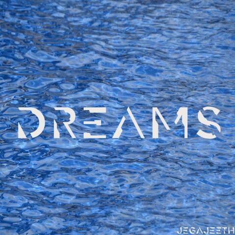 Dreams (feat. Hanshikaa Shyamsundar)