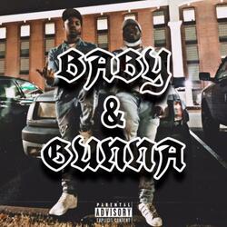 BABY & GUNNA