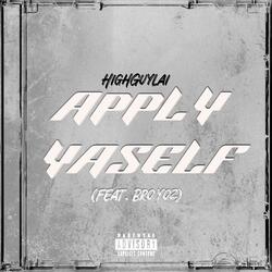 Apply Yaself (feat. Bro Yoz)