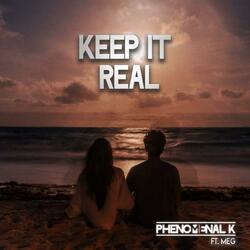 Keep It Real (feat. Meg)